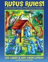 Rufus Rules! From Underdog to Top Dog - A Playful Journey of Acceptance 1432781723 Book Cover