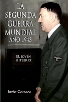 El Joven Hitler 9 (La Segunda Guerra Mundial, Año 1943) (Spanish Edition) B0H194BMYB Book Cover
