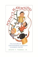 Poetry's Playground: The Culture of Contemporary American Children's Poetry 081433296X Book Cover