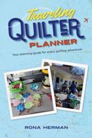 Traveling Quilter Planner: Your Planning Guide for Every Quilting Adventure 1737160528 Book Cover