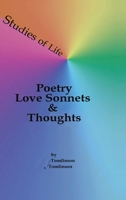 Studies of Life - Poetry, Love Sonnets & Thoughts 1950421007 Book Cover