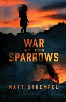 War of the Sparrows 0648977900 Book Cover