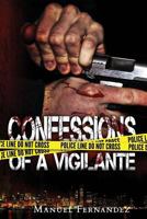 Confessions of a Vigilante 1542822416 Book Cover
