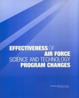 Effectiveness of Air Force Science and Technology Program Changes 030908895X Book Cover