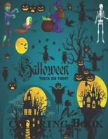 Halloween Trick Or Treat coloring book: Stress Relieving Designs Animals, Pumkin, Flowers,Unicron And So Much More: Coloring Book For Adults B08GVJLLSZ Book Cover