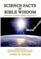 Science Facts In Bible Wisdom 1413487483 Book Cover