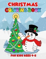 Christmas Coloring Book For Kids Ages 4-8: Fun & Educational Christmas Coloring Activity Book for Kids To Practice Color Recognition And Improve Motor Skills This Winter 1671248406 Book Cover