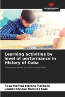 Learning activities by level of performance in History of Cuba 6205735776 Book Cover