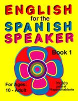 English for the Spanish Speaker, Book 1 (English for the Spanish Speaker) 1878253077 Book Cover