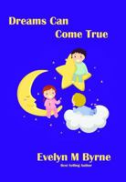 Dreams Can Come True 1937690857 Book Cover