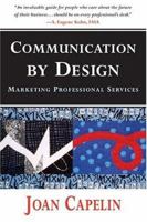 Communication by Design: Marketing Professional Services 0967547741 Book Cover