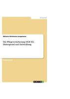 Die Pflegeversicherung (Sgb XI). Hintergrund Und Entwicklung 363880321X Book Cover