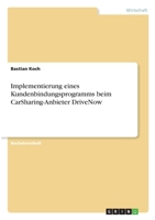 Implementierung eines Kundenbindungsprogramms beim CarSharing-Anbieter DriveNow 3346322343 Book Cover