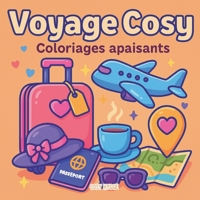 Voyage cosy: Coloriages apaisants (French Edition) 232263705X Book Cover