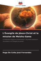 L'Évangile de Jésus-Christ et la mission de Meishu-Sama 6202454814 Book Cover
