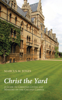 Christ the Yard 153261683X Book Cover