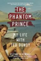 The Phantom Prince: My Life with Ted Bundy 1419744852 Book Cover