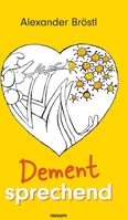Dement sprechend (German Edition) 3991850079 Book Cover