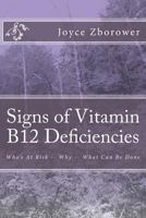 Signs of Vitamin B12 Deficiencies: Who's At Risk -- Why -- What Can Be Done 1492148091 Book Cover