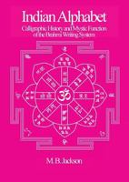 Indian Alphabet: Calligraphic History and Mystic Function of the Brahmi Writing System 0995547831 Book Cover
