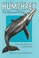 Humphrey: The Wayward Whale 0930588231 Book Cover