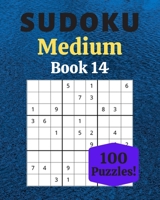 Sudoku Medium Book 14: 100 Sudoku for Adults | Large Print | Medium Difficulty | Solutions at the End | 8'' x 10'' B086FXLHBK Book Cover