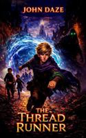 The Thread Runner: A Crosslands Story 1961828073 Book Cover
