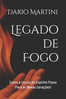 Legado de Fogo: Como a Unção do Espírito Passa Para as Novas Gerações! (Portuguese Edition) B0FYY3TZD5 Book Cover