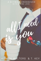 All I Need Is You B089M2H3MY Book Cover