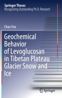 Geochemical Behavior of Levoglucosan in Tibetan Plateau Glacier Snow and Ice 9811579725 Book Cover