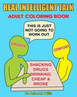 REAL INTELLIGENT TALK: ADULT COLORING BOOK B091F5RSY3 Book Cover