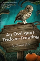 An Owl Goes Trick-or-Treating 151770510X Book Cover