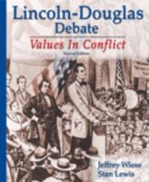 Lincoln-Douglas Debate: Values in Conflict 0931054613 Book Cover