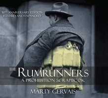 Rumrunners: A Prohibition Scrapbook 1897231628 Book Cover