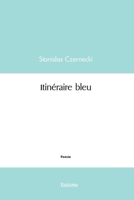 Itinéraire bleu (French Edition) 2414447869 Book Cover