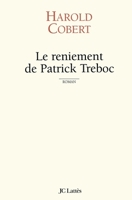 Le reniement de Patrick Treboc 2709628600 Book Cover
