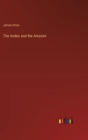 The Andes and the Amazon 3385229065 Book Cover