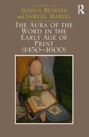 The Aura of the Word in the Early Age of Print (1450-1600) 0367880172 Book Cover