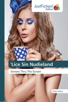 'Lice Sin Nudieland: Sinners Thru The Screen 6200112851 Book Cover