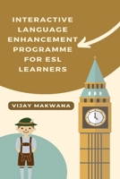 Interactive Language Enhancement Programme for ESL Learners 9350387263 Book Cover