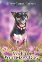 My Life With Mama Dog B08C7PVMRK Book Cover