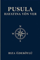 Pusula: Hayatina Yön Ver (Turkish Edition) 1300321792 Book Cover
