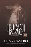 Chicano Power: The Emergence of Mexican America 1491708220 Book Cover