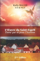 L’œuvre du Saint-Esprit Dans/ Par et pour l’homme (French Edition) 9999400450 Book Cover