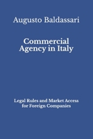 Commercial Agency in Italy: Legal Rules and Market Access for Foreign Companies B0GX1BRY11 Book Cover