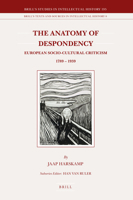 The Anatomy of Despondency: European Socio-Cultural Criticism 1789-1939 9004194037 Book Cover