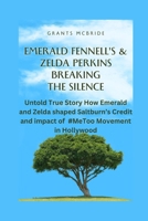 Emerald Fennell's & Zelda Perkins Breaking The Silence: untold true Story How Emerald and Zelda Shaped Saltburn's Credits and impact of #MeToo Movement in Hollywood B0CWCWD537 Book Cover