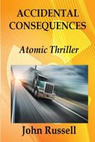 Accidental Consequences 1496166442 Book Cover