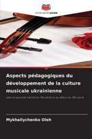 Aspects pédagogiques du développement de la culture musicale ukrainienne (French Edition) 6200736855 Book Cover