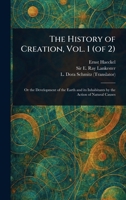 The History of Creation, Vol. 1 (of 2) 1023425572 Book Cover
